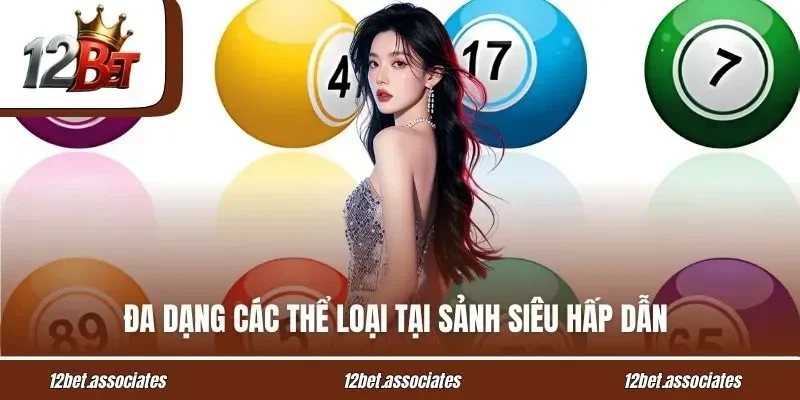 Đa dạng các thể loại tại sảnh siêu hấp dẫn
