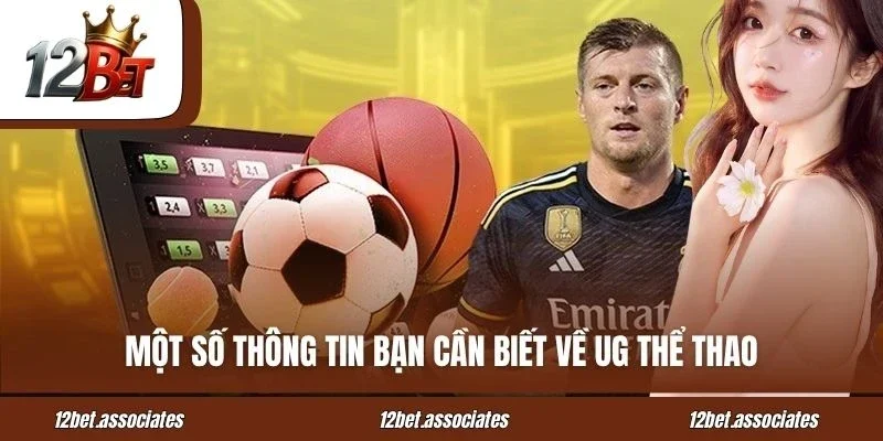 Một số thông tin bạn cần biết về UG thể thao