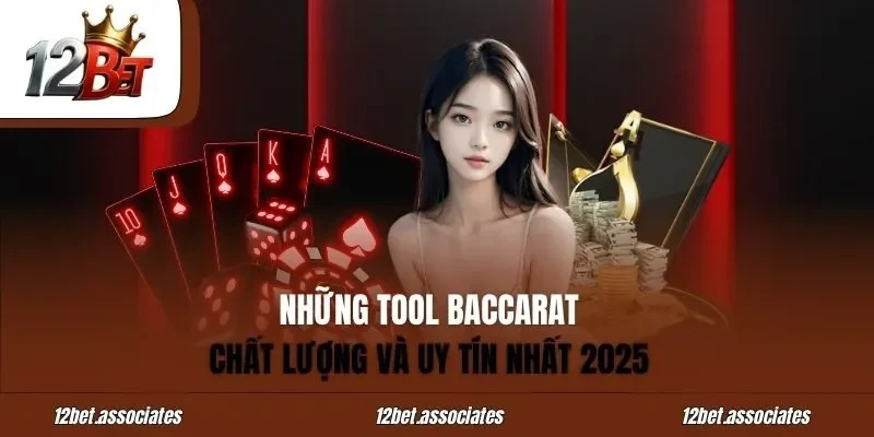 Tool Baccarat – Những Chất Lượng Và Uy Tín Nhất 2025