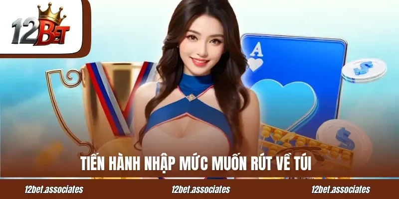 Tiến hành nhập mức muốn rút về túi