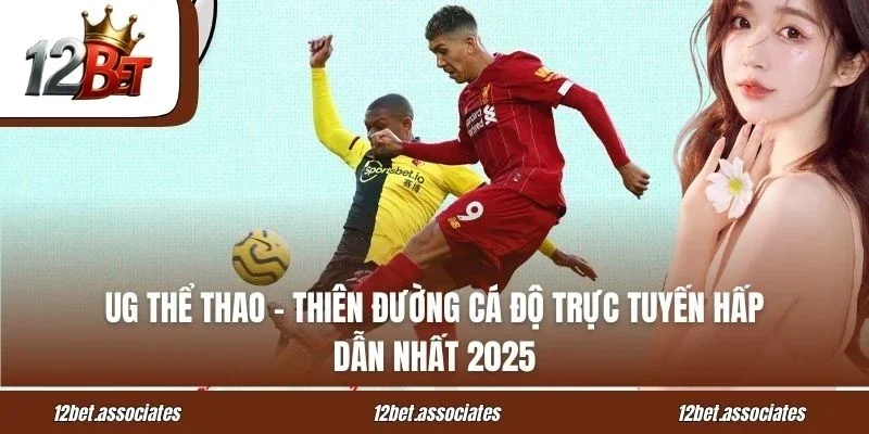 UG Thể Thao – Thiên Đường Cá Độ Trực Tuyến Hấp Dẫn Nhất 2025